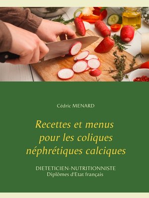 cover image of Recettes et menus pour les coliques néphrétiques calciques